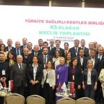 Türkiye Sağlıklı Kentler Birliği İstanbul’da toplandı
